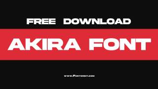 Explore The Versatility Of Akira Font For Your Designs