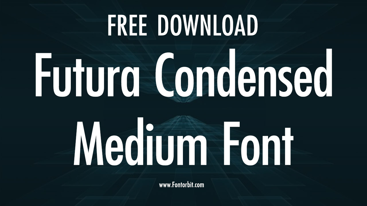 Futura Condensed Medium Font