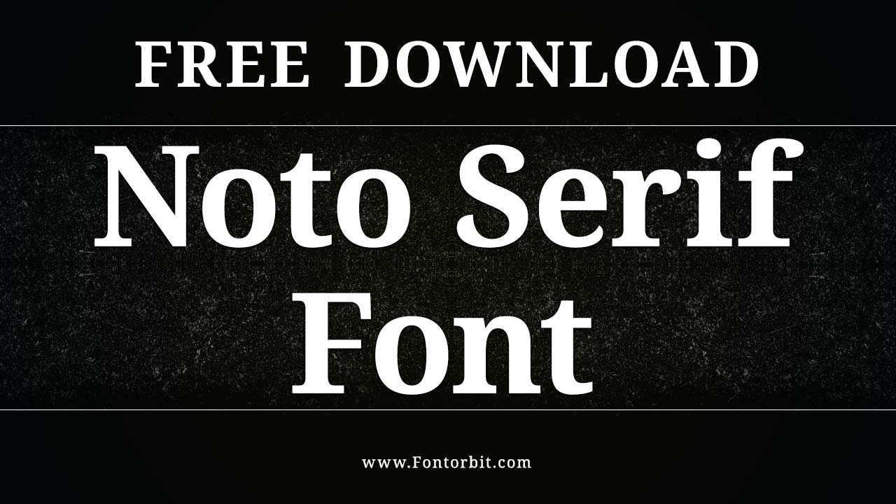 Noto Serif Font