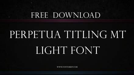 Enhance Your Design With Perpetua Titling MT Light Font