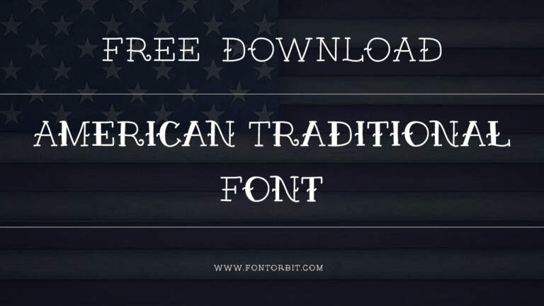 Using The American Traditional Font For Bold, Eye-Catching Designs