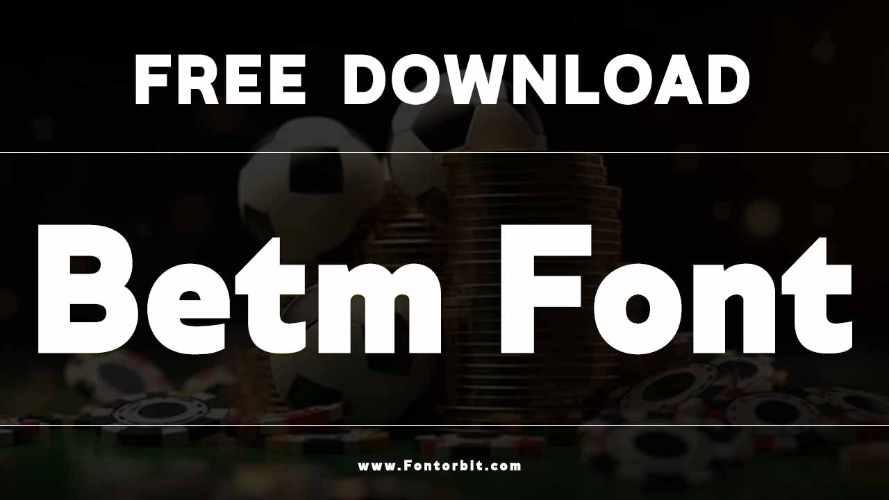 Betm Font