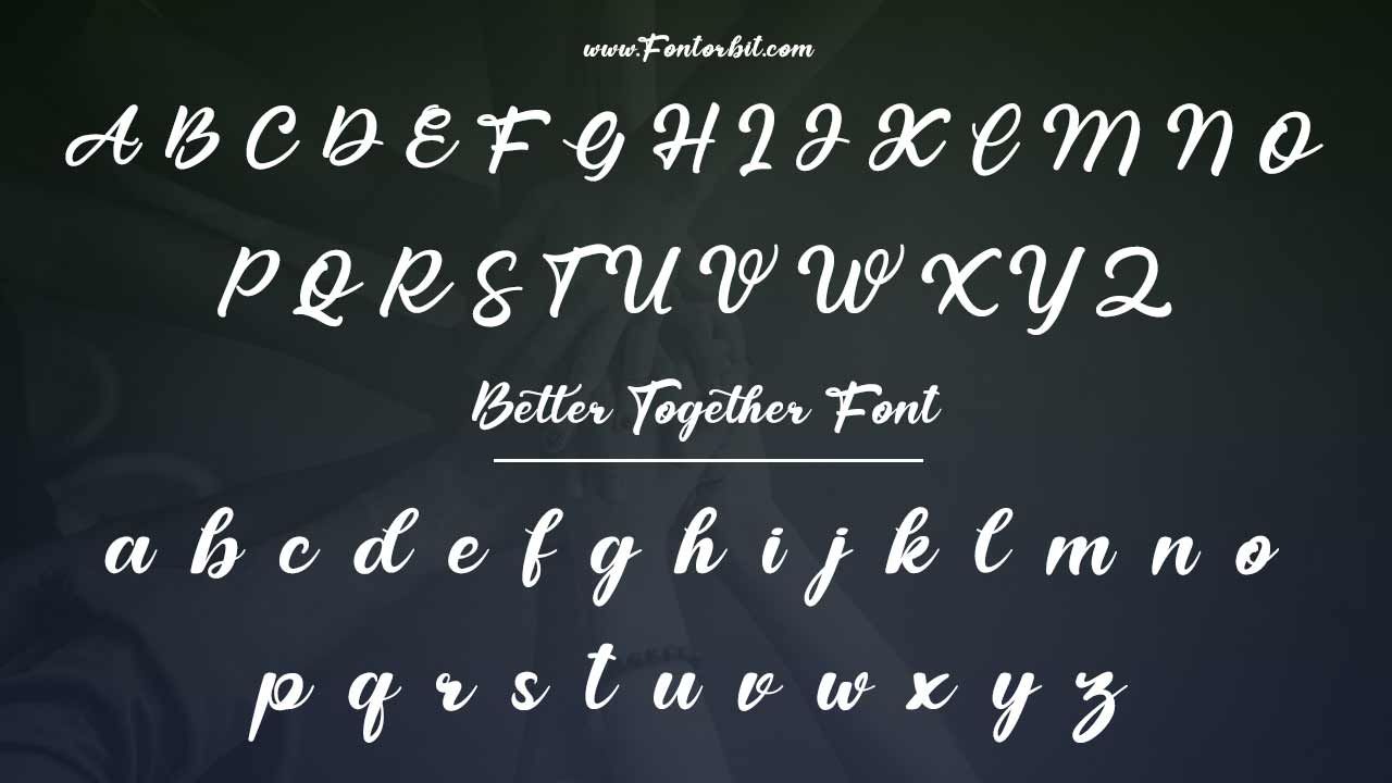 Key Features Of Better Together Font