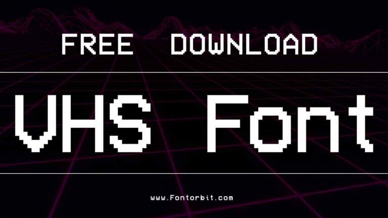 VHS Font: Bringing Retro Vibes To Modern Designs