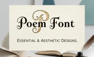 Poem Font: Essential & Stunning Designs