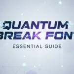Quantum Break Font: Essential Guide
