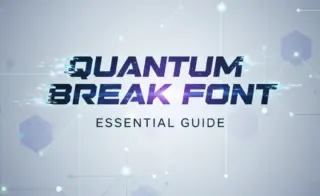 Quantum Break Font: Essential Guide