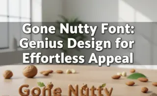 Gone Nutty Font: Genius Design for Effortless Appeal