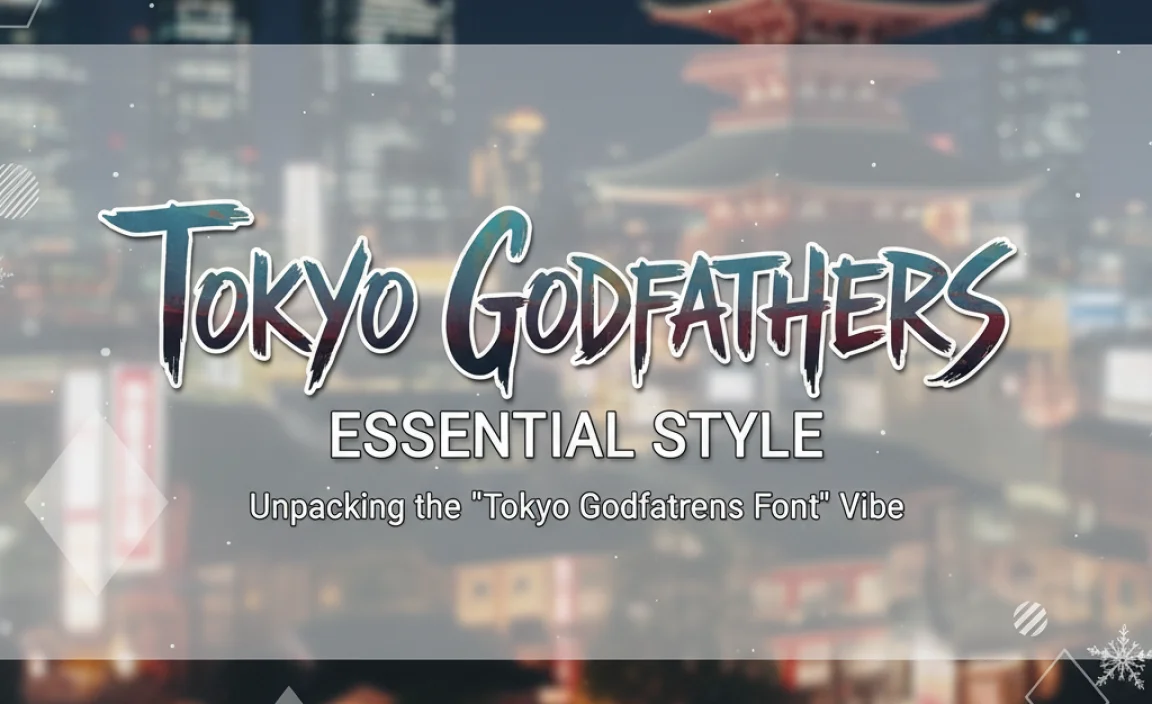 Unpacking the “Tokyo Godfathers Font” Vibe